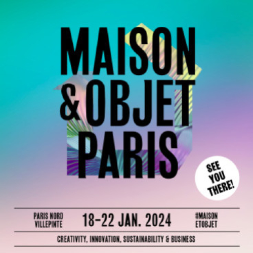 Rendez-vous du 18 au 22 janvier 2024 sur le salon Maison&Objet à Paris